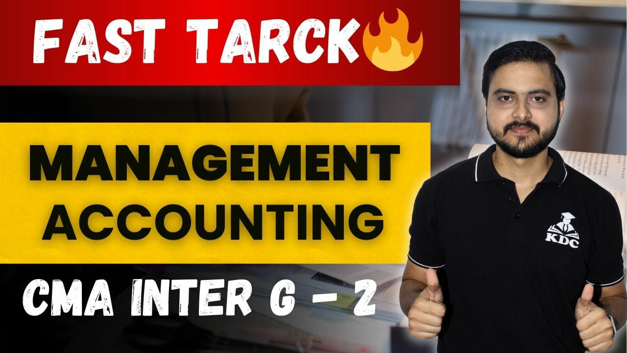 FastTrack Course- CA-CMA Management Accounting – 2024-2025